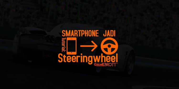 tutorial smartphone jadi steeringwheel gamebrott