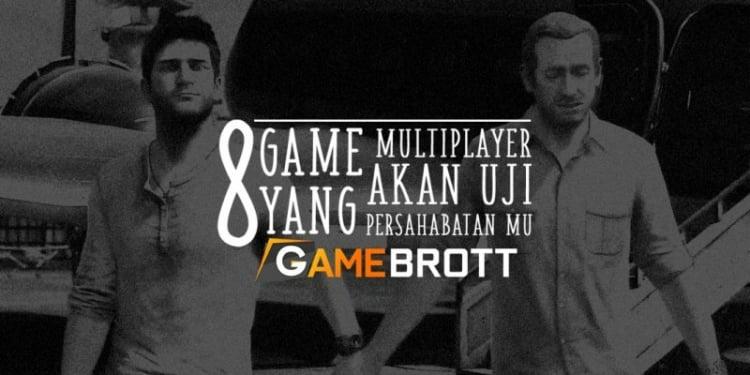 Game Multiplayer yang akan Uji Persahabatanmu