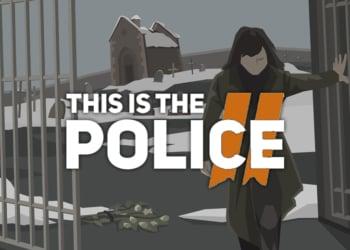 This is The Police 2