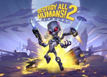 Destroy All Humans Reprobed 09 17 21 1