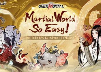 Overmortal Rilis Sekarang! Izinkan Pemain Nikmati Kemudahan di Dunia Martial